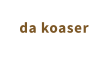 da koaser